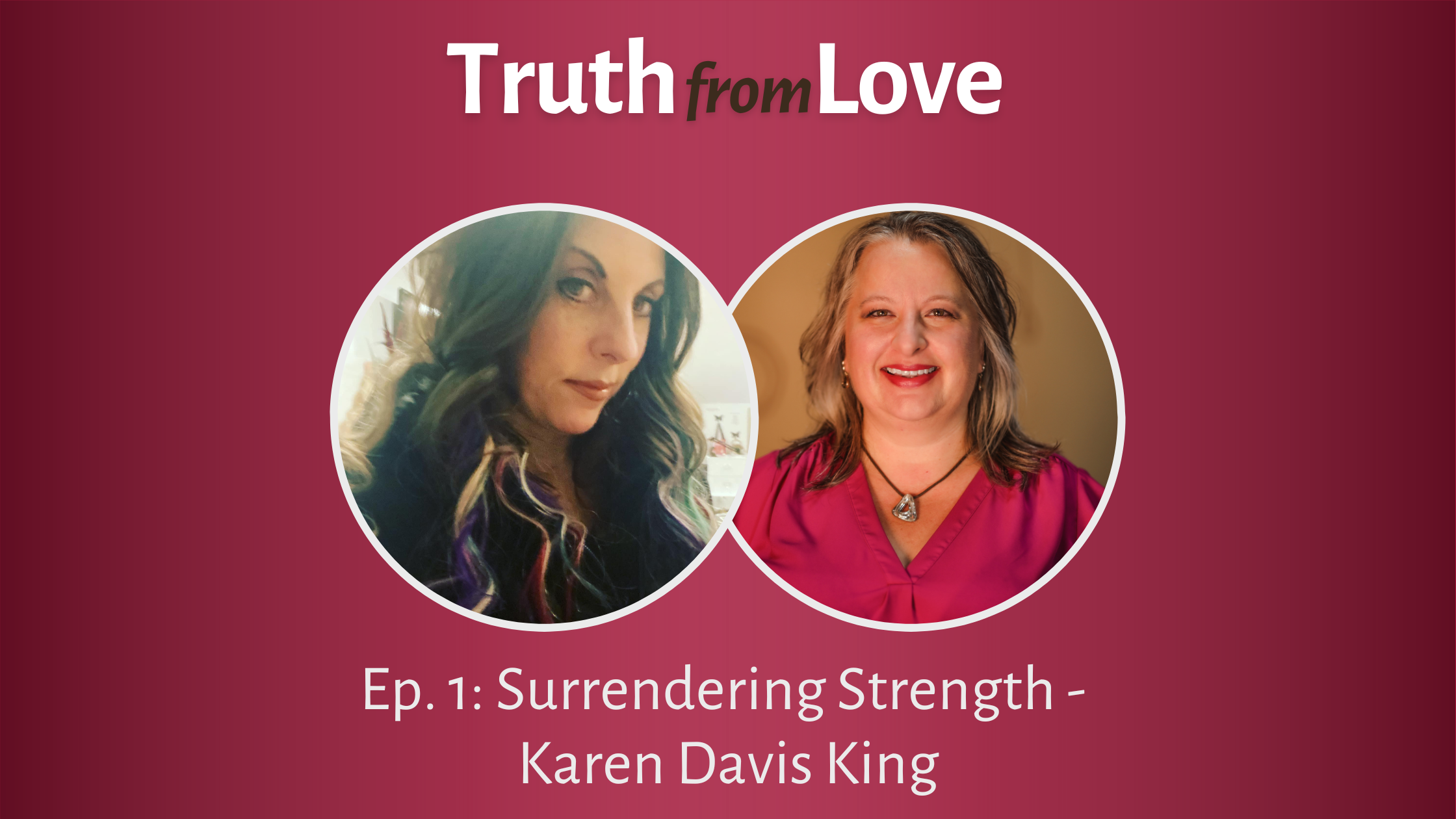 Ep. 1: Surrendering Strength – Hot Seat with Karen Davis King