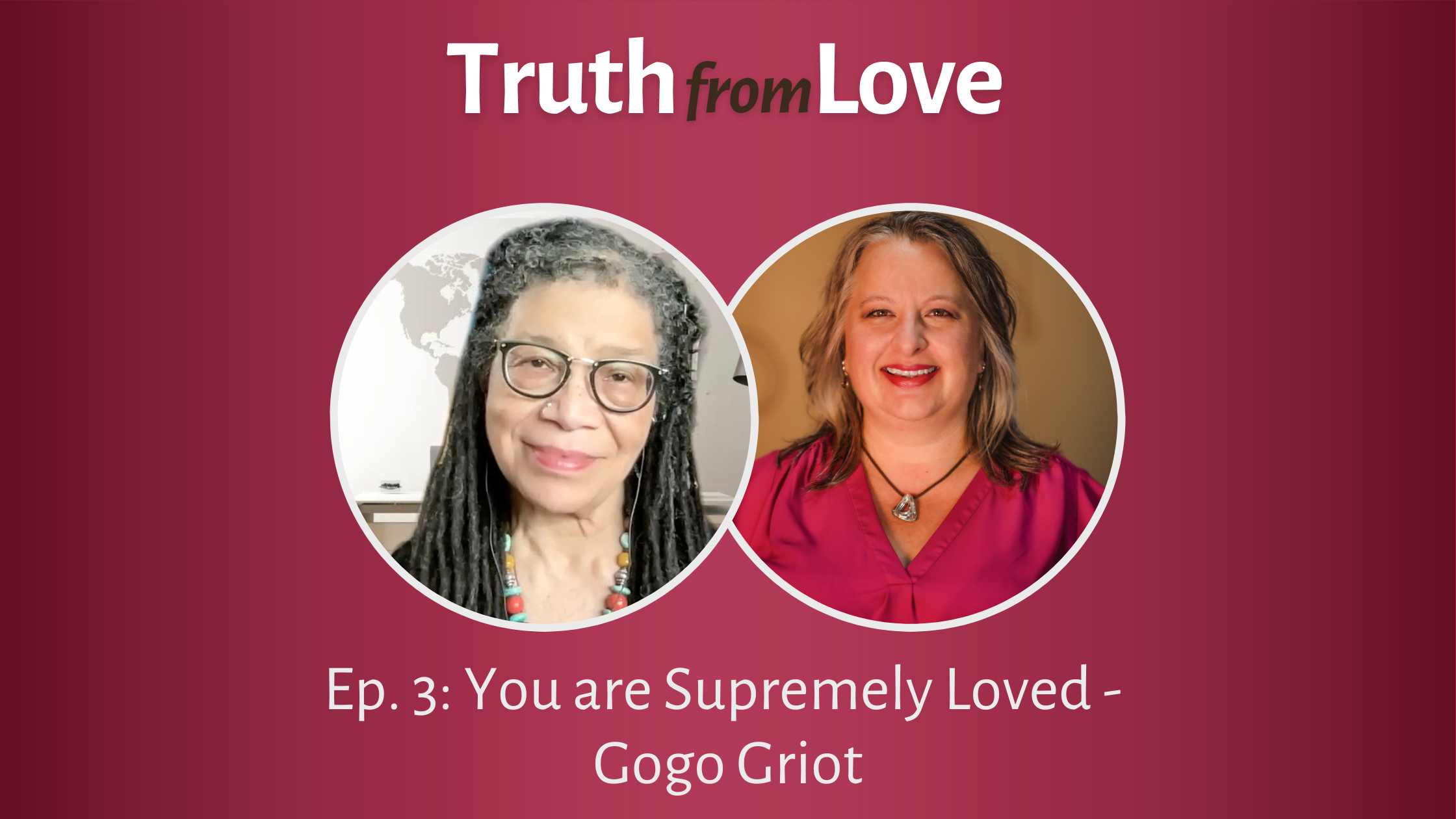 Ep. 3: You are Supremely Loved – Hot Seat with Gogo Griot